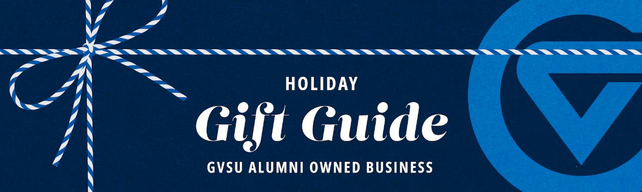 GVSU Alumni Owned Business Holiday Gift Guide